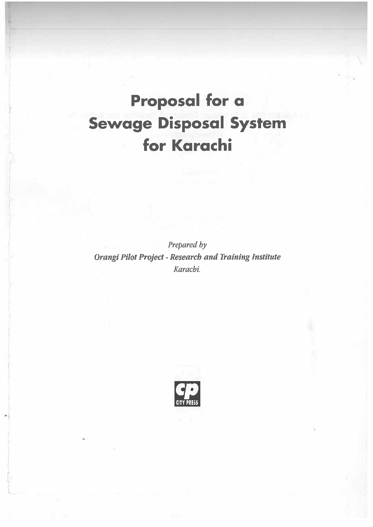 Proposal for a Sewage Disposal System for Karachi By Orangi Pilot Project